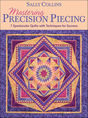 cover image of Mastering Precision Piecing